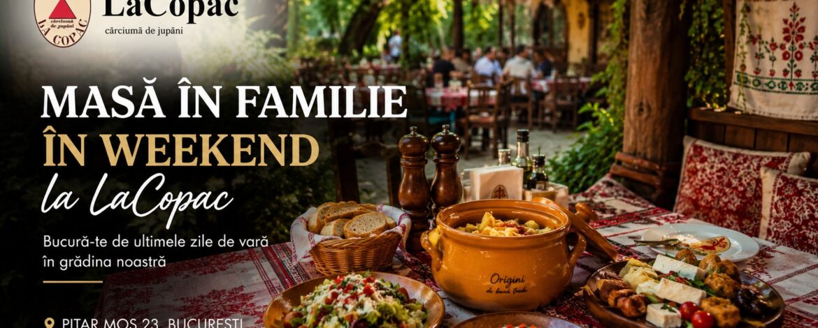 Masă în Familie în București LaCopac, Grădină și Gust Românesc