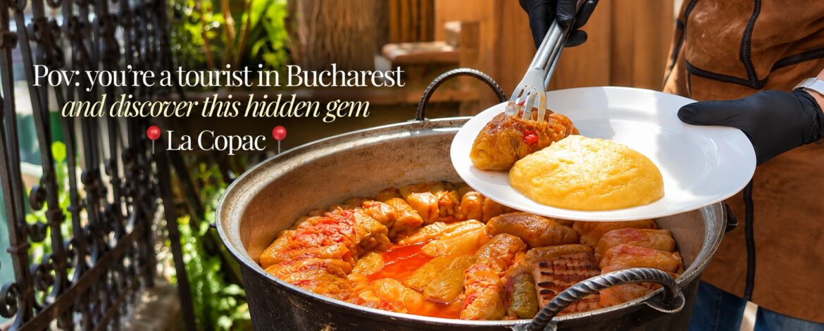 Ești turist în București_ Descoperă LaCopac și gustul a
